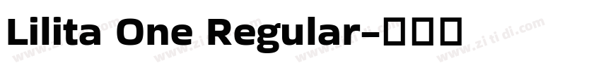 Lilita One Regular字体转换